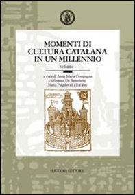 Momenti di cultura catalana in un millennio. Atti del 7° Convegno dell'AISC (Napoli, 22-24 maggio 2000) - Librerie.coop