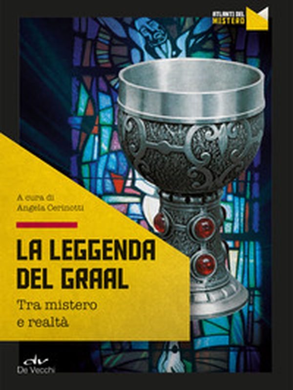 La leggenda del Graal. Tra mistero e realtà - Librerie.coop La leggenda del Graal. Tra mistero e realtà - Librerie.coop