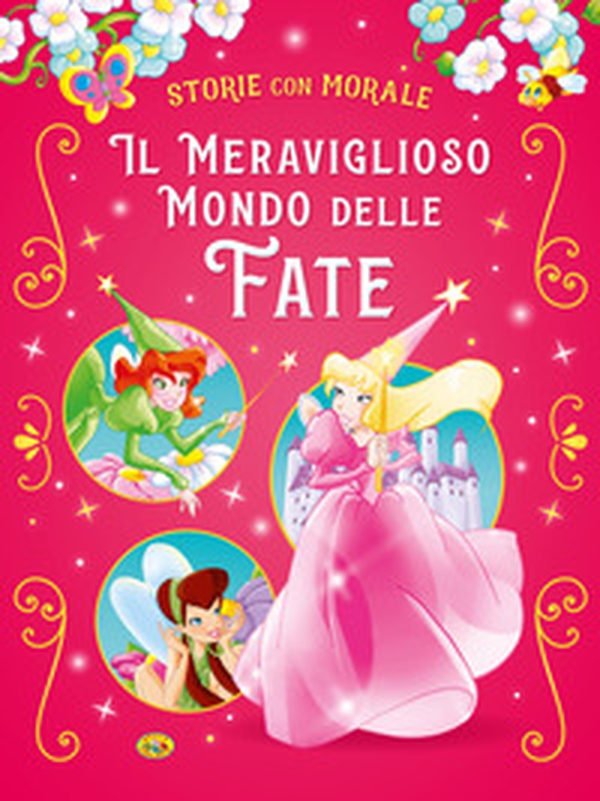 Il meraviglioso mondo delle fate - Librerie.coop Il meraviglioso mondo delle fate - Librerie.coop
