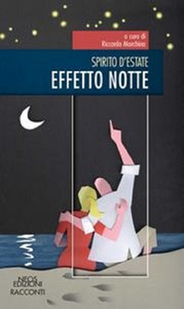 Spirito d'estate. Effetto notte - Librerie.coop Spirito d'estate. Effetto notte - Librerie.coop