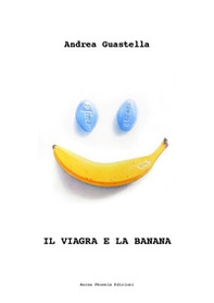 Il Viagra e la banana - Librerie.coop