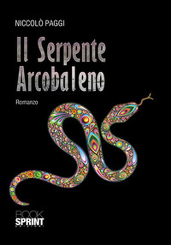 Il serpente arcobaleno - Librerie.coop Il serpente arcobaleno - Librerie.coop