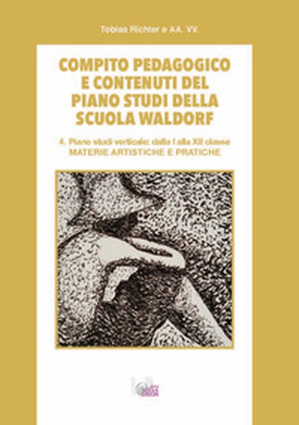 Compito pedagogico e contenuti del piano studi della scuola Waldorf - Librerie.coop Compito pedagogico e contenuti del piano studi della scuola Waldorf - Librerie.coop