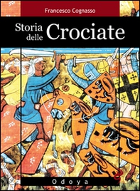 Storia delle crociate - Librerie.coop