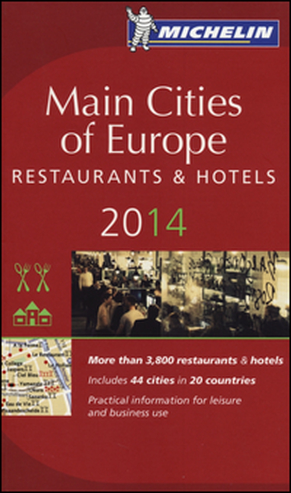 Main cities of Europe 2014. Restaurants & hotels - Librerie.coop Main cities of Europe 2014. Restaurants & hotels - Librerie.coop