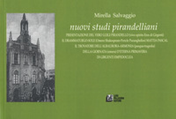 Nuovi studi pirandelliani. Presentazione del vero Luigi Pirandello - Librerie.coop Nuovi studi pirandelliani. Presentazione del vero Luigi Pirandello - Librerie.coop