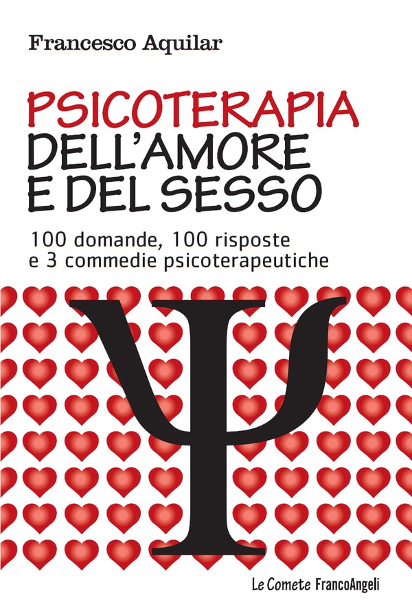 Psicoterapia dell'amore e del sesso. 100 domande, 100 risposte e 3 commedie psicoterapeutiche - Librerie.coop Psicoterapia dell'amore e del sesso. 100 domande, 100 risposte e 3 commedie psicoterapeutiche - Librerie.coop
