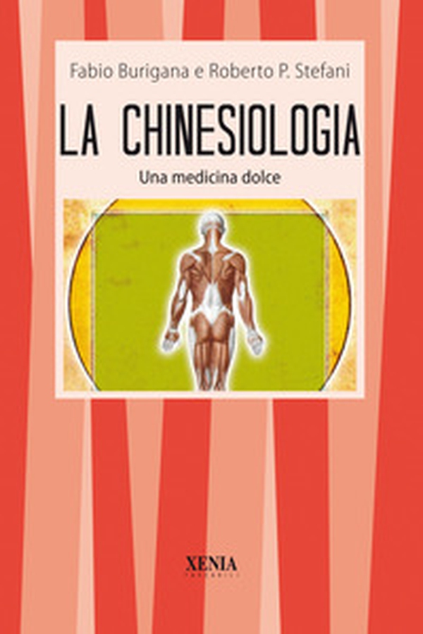 La chinesiologia. Una dolce medicina - Librerie.coop La chinesiologia. Una dolce medicina - Librerie.coop