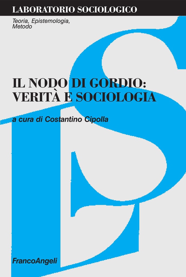 Il nodo di Gordio: verità e sociologia - Librerie.coop Il nodo di Gordio: verità e sociologia - Librerie.coop