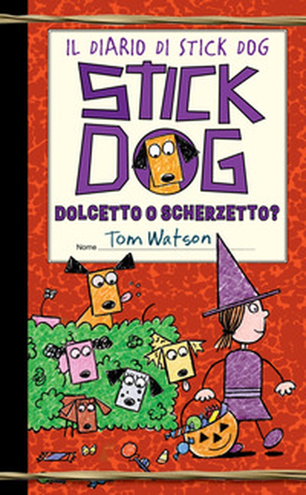 Dolcetto o scherzetto? Il diario di Stick Dog - Librerie.coop Dolcetto o scherzetto? Il diario di Stick Dog - Librerie.coop