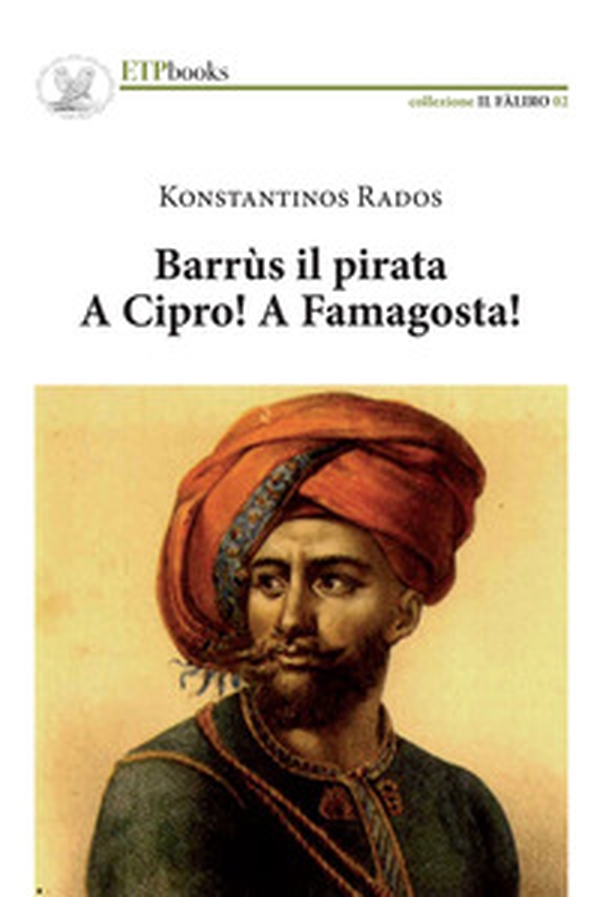 Barrus il pirata. A Cipro! A Famagosta! - Librerie.coop Barrus il pirata. A Cipro! A Famagosta! - Librerie.coop