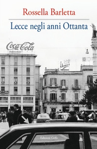 Lecce negli anni Ottanta - Librerie.coop