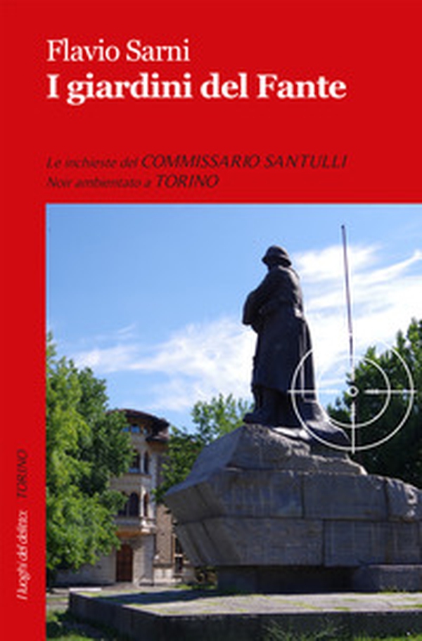 I giardini del fante. Le inchieste del commissario Santulli - Librerie.coop I giardini del fante. Le inchieste del commissario Santulli - Librerie.coop