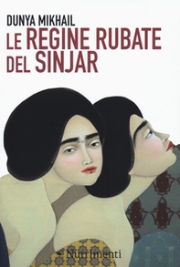 Le regine rubate del Sinjar - Librerie.coop