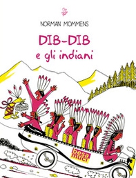 Dib-Dib e gli indiani - Librerie.coop