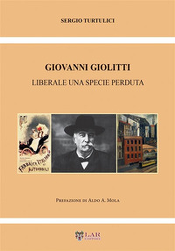 Giovanni Giolitti. Liberale una specie perduta - Librerie.coop Giovanni Giolitti. Liberale una specie perduta - Librerie.coop
