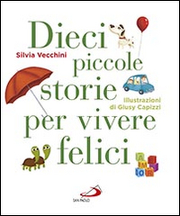 Dieci piccole storie per vivere felici - Librerie.coop Dieci piccole storie per vivere felici - Librerie.coop
