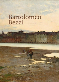 Bartolomeo Bezzi 1851-1923 - Librerie.coop