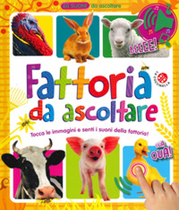 Fattoria da ascoltare. 60 suoni da ascoltare! - Librerie.coop Fattoria da ascoltare. 60 suoni da ascoltare! - Librerie.coop