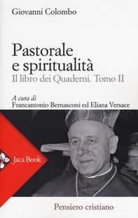 Pastorale e spiritualità. Il libro dei quaderni - Vol. 2 - Librerie.coop