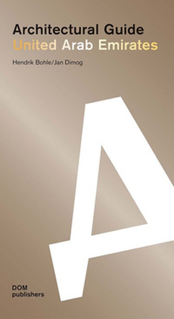United Arab Emirates. Architectural guide - Librerie.coop United Arab Emirates. Architectural guide - Librerie.coop