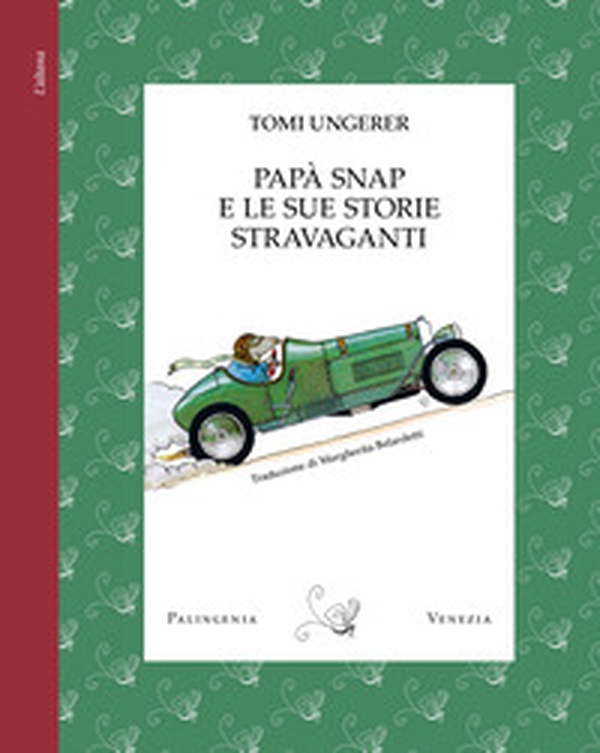 Papà Snap e le sue storie stravaganti - Librerie.coop Papà Snap e le sue storie stravaganti - Librerie.coop