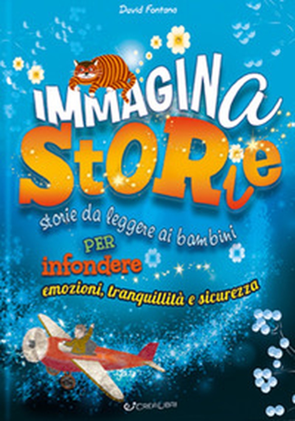Immaginastorie. Storie da leggere ai bambini per infondere emozioni, tranquillità e sicurezza - Librerie.coop Immaginastorie. Storie da leggere ai bambini per infondere emozioni, tranquillità e sicurezza - Librerie.coop