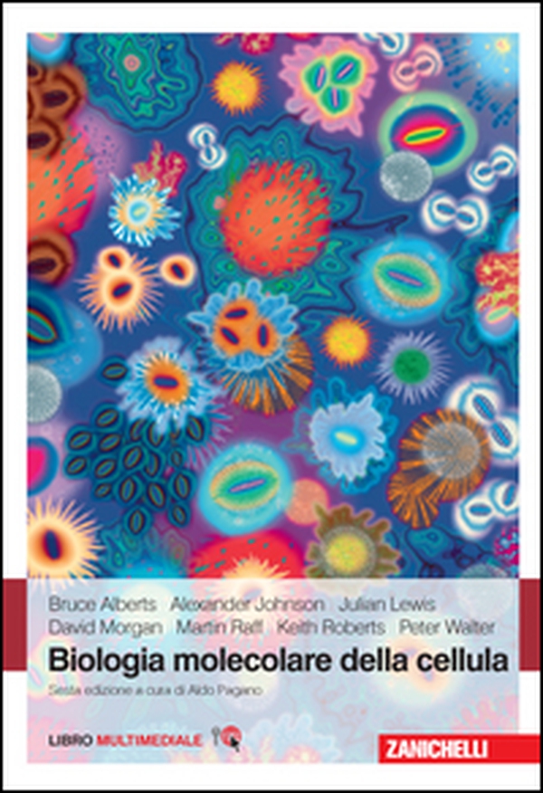 Biologia molecolare della cellula - Librerie.coop Biologia molecolare della cellula - Librerie.coop