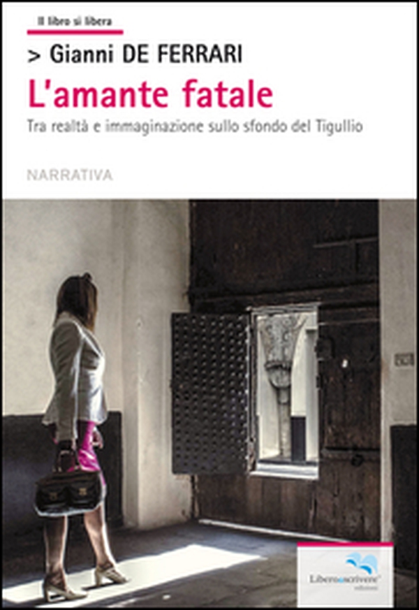 L'amante fatale. Tra realtà e immaginazione sullo sfondo del Tigullio - Librerie.coop L'amante fatale. Tra realtà e immaginazione sullo sfondo del Tigullio - Librerie.coop