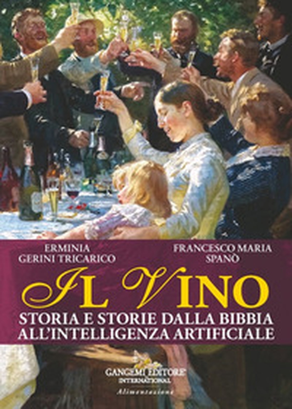 Il vino. Storia e storie dalla Bibbia all'intelligenza artificiale - Librerie.coop Il vino. Storia e storie dalla Bibbia all'intelligenza artificiale - Librerie.coop