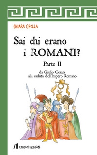 Sai chi erano i Romani? - Vol. 2 - Librerie.coop