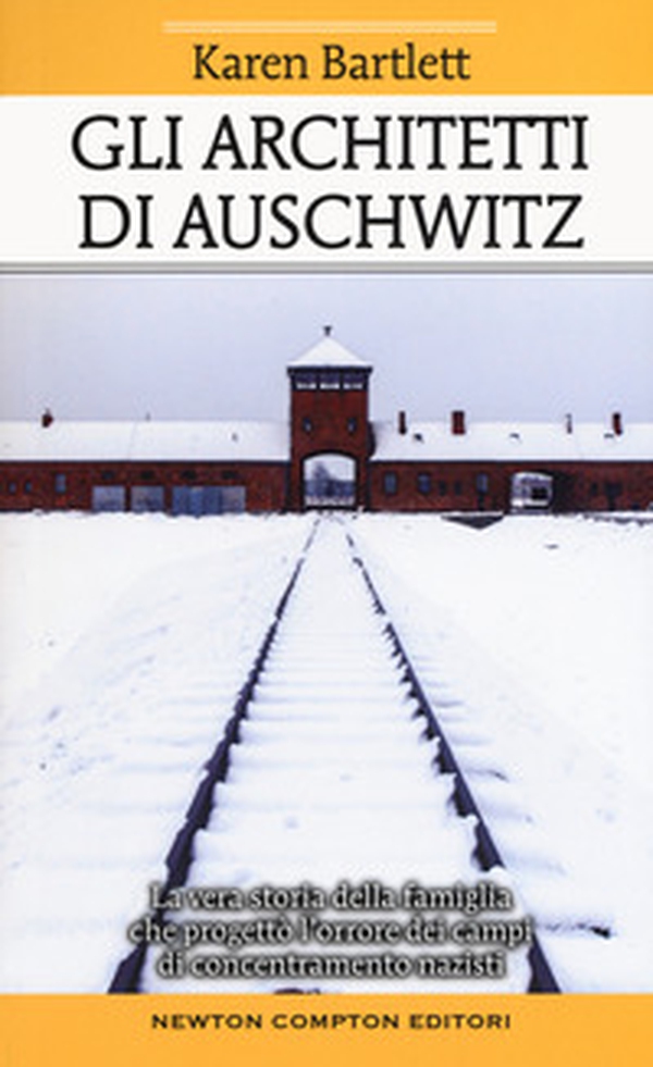 Gli architetti di Auschwitz. La vera storia della famiglia che progettò l'orrore dei campi di concentramento nazisti - Librerie.coop Gli architetti di Auschwitz. La vera storia della famiglia che progettò l'orrore dei campi di concentramento nazisti - Librerie.coop