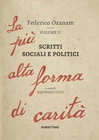 Scritti sociali e politici. La più alta forma di carità - Vol. 2 - Librerie.coop