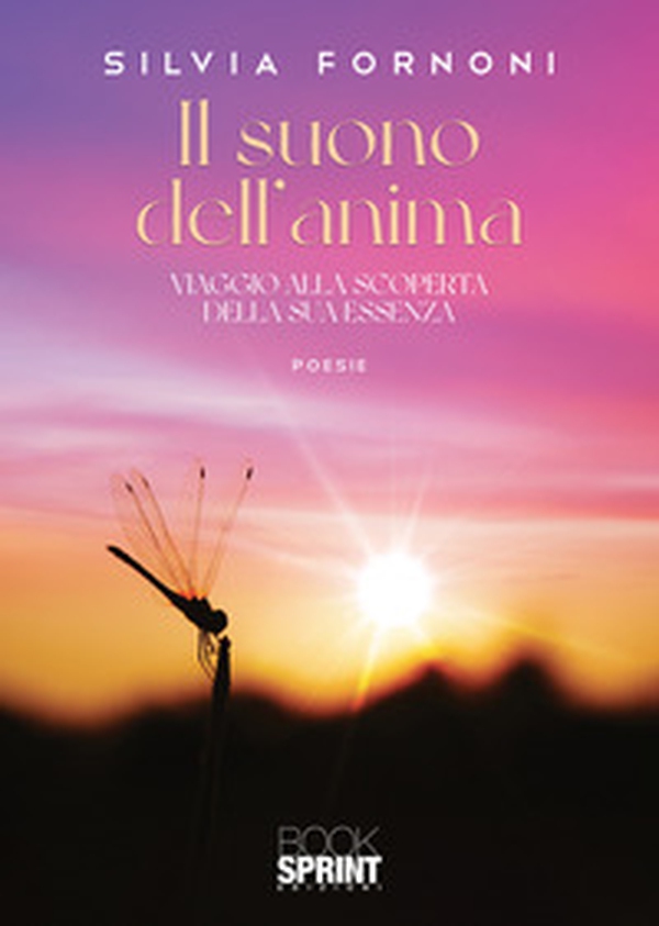 Il suono dell'anima. Viaggio alla scoperta della sua essenza - Librerie.coop Il suono dell'anima. Viaggio alla scoperta della sua essenza - Librerie.coop