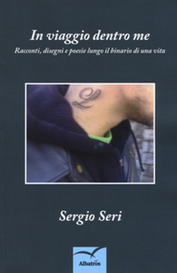 In viaggio dentro me. Racconti, disegni e poesie lungo il binario di una vita - Librerie.coop In viaggio dentro me. Racconti, disegni e poesie lungo il binario di una vita - Librerie.coop