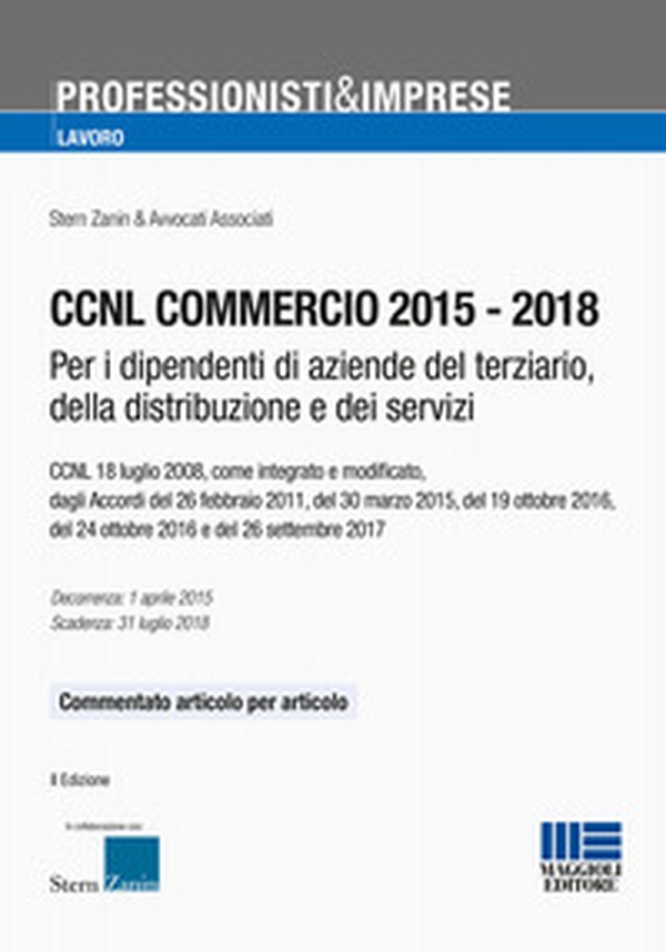 CCNL commercio 2015-2018. Per i dipendenti di aziende del terziario, della distribuzione e dei servizi - Librerie.coop CCNL commercio 2015-2018. Per i dipendenti di aziende del terziario, della distribuzione e dei servizi - Librerie.coop