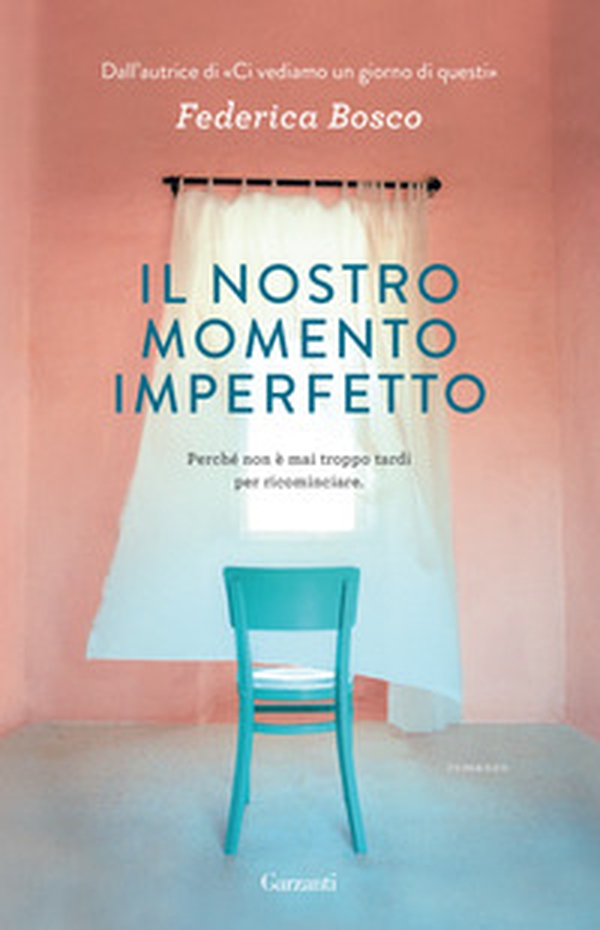 Il nostro momento imperfetto - Librerie.coop Il nostro momento imperfetto - Librerie.coop