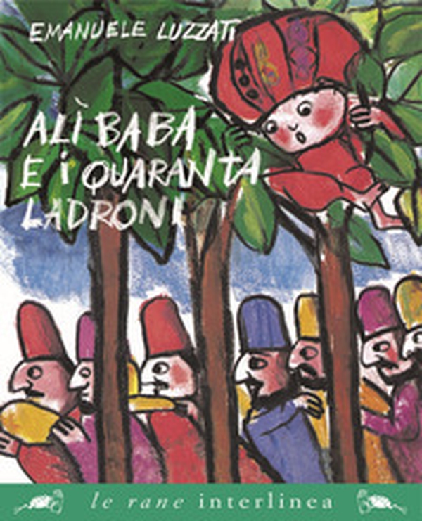 Alì Babà e i quaranta ladroni - Librerie.coop Alì Babà e i quaranta ladroni - Librerie.coop