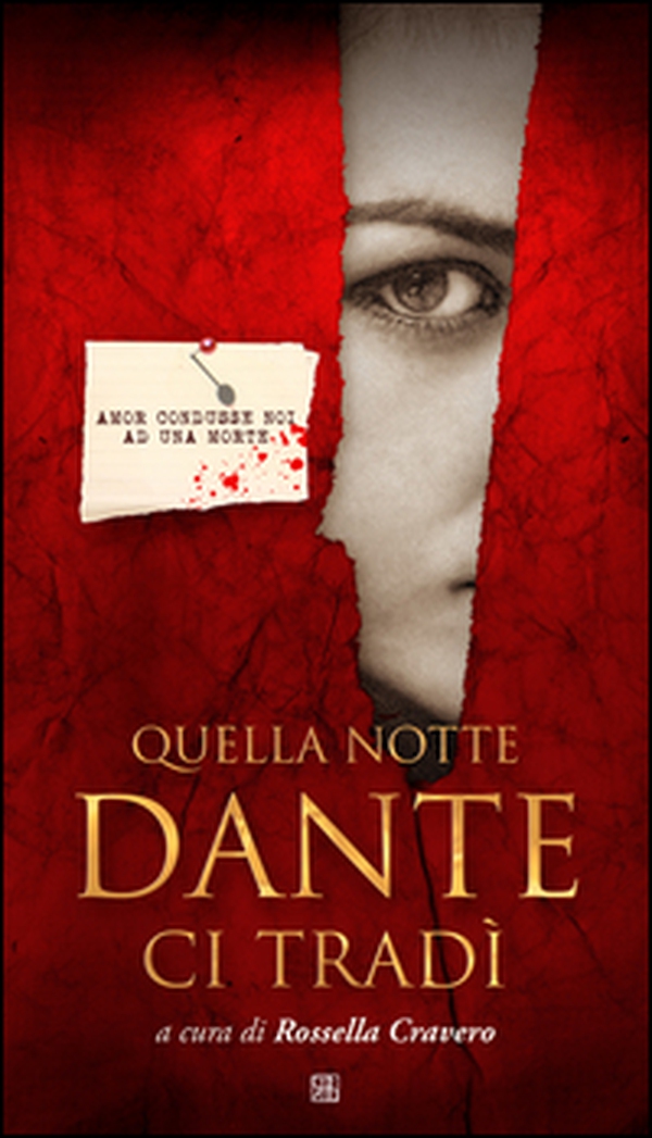 Quella notte Dante ci tradì - Librerie.coop Quella notte Dante ci tradì - Librerie.coop
