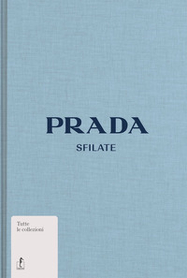 Prada. Sfilate - Librerie.coop Prada. Sfilate - Librerie.coop