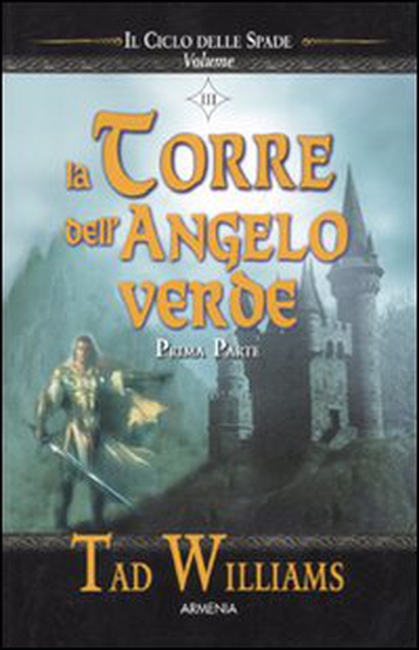 La torre dell'angelo verde. Il ciclo delle spade. Prima parte - Vol. 3 - Librerie.coop La torre dell'angelo verde. Il ciclo delle spade. Prima parte - Vol. 3 - Librerie.coop