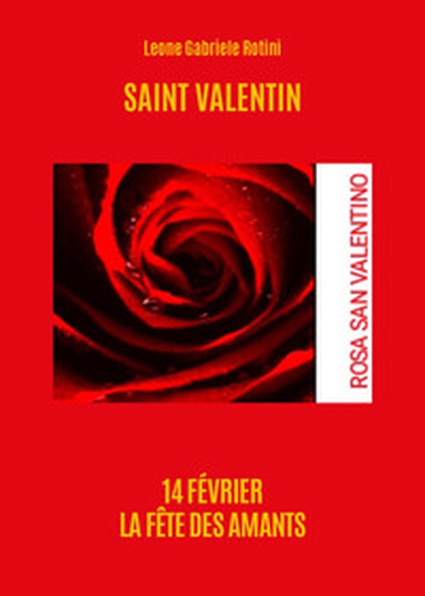 Saint Valentin. 14 février. La fete des amants - Librerie.coop Saint Valentin. 14 février. La fete des amants - Librerie.coop