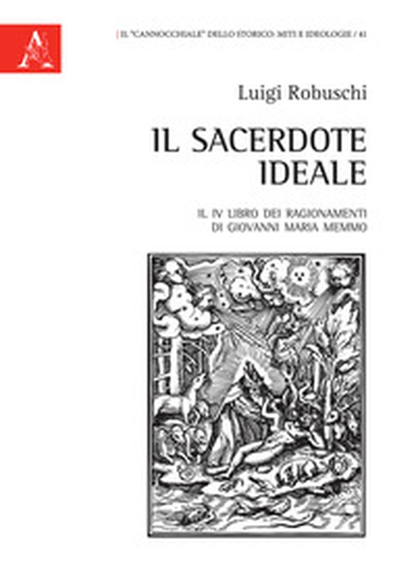 Il sacerdote ideale. Il IV libro dei Ragionamenti di Giovanni Maria Memmo - Librerie.coop Il sacerdote ideale. Il IV libro dei Ragionamenti di Giovanni Maria Memmo - Librerie.coop