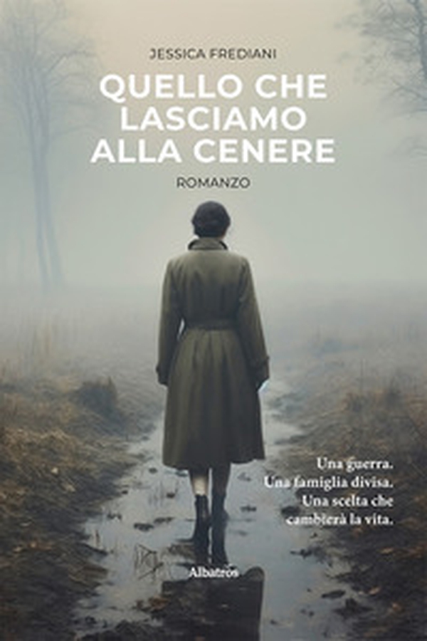 Quello che lasciamo alla cenere - Librerie.coop Quello che lasciamo alla cenere - Librerie.coop