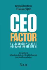 CEO factor. La leadership gentile dei nuovi imprenditori - Librerie.coop