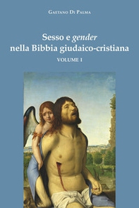 Sesso e gender nella Bibbia giudaico-cristiana - Vol. 1 - Librerie.coop