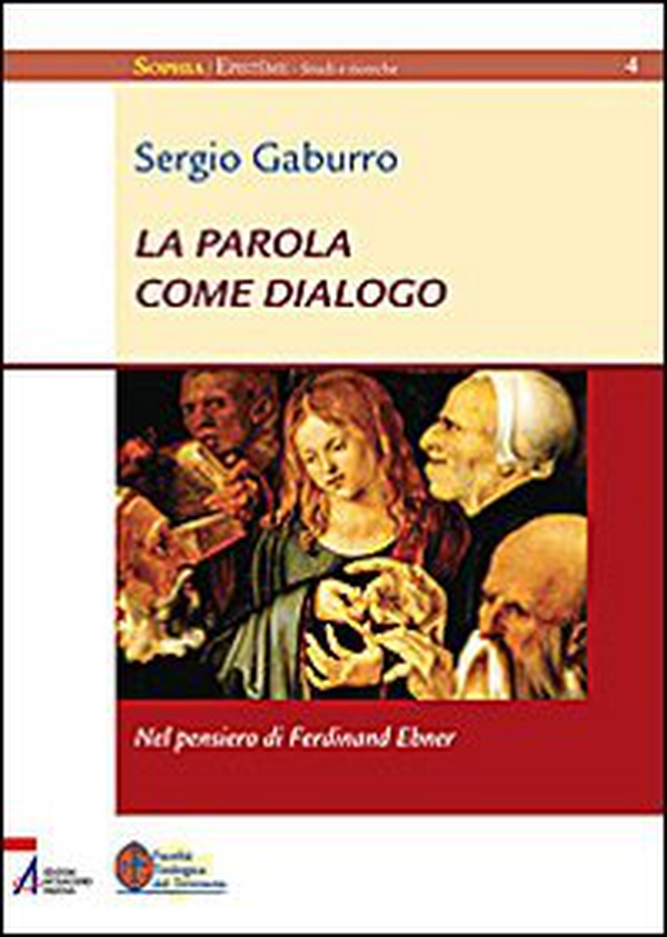 La Parola come dialogo. Nel pensiero di Ferdinand Ebner - Librerie.coop La Parola come dialogo. Nel pensiero di Ferdinand Ebner - Librerie.coop