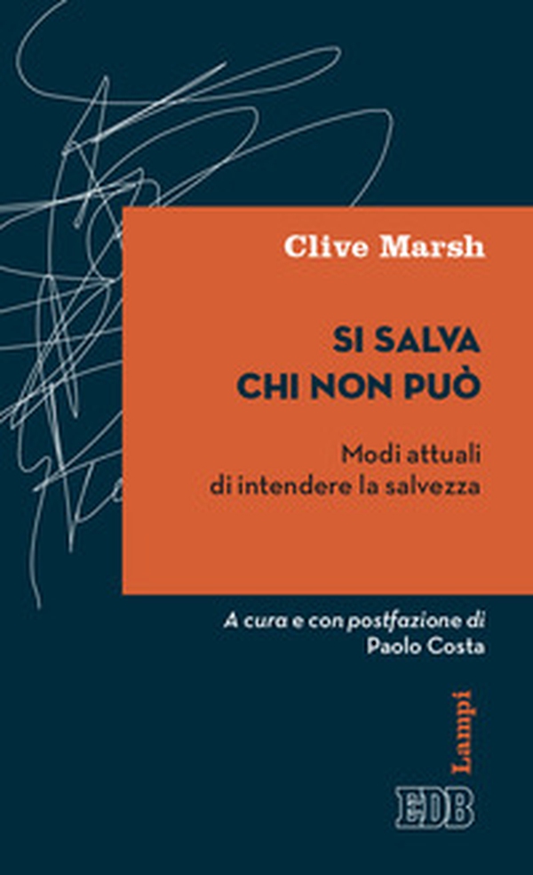 Si salva chi non può. Modi attuali di intendere la salvezza - Librerie.coop Si salva chi non può. Modi attuali di intendere la salvezza - Librerie.coop