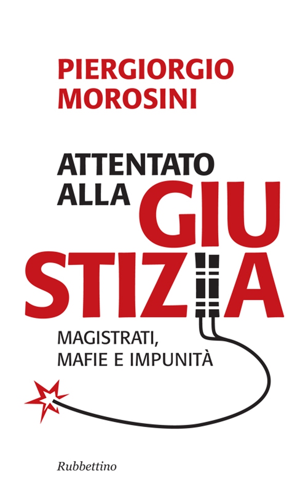 Attentato alla giustizia - Librerie.coop Attentato alla giustizia - Librerie.coop