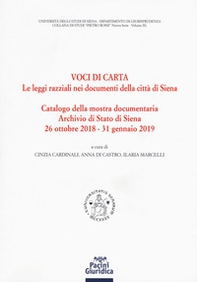 Voci di carta. Le leggi razziali nei documenti della Città di Siena. Catalogo della mostra storico-documentaria - Librerie.coop